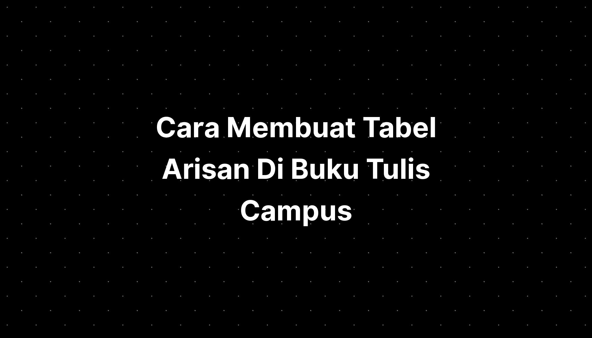 Cara Membuat Tabel Arisan Di Buku Tulis Terbaru Hot Sex Picture 5914